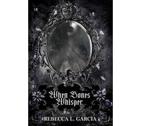 When Bones Whisper Special Edition