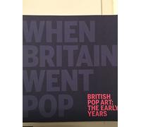 When Britain Went Pop - British Pop Art: Early Years