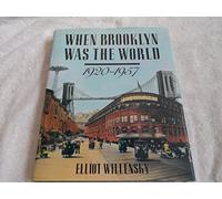 When Brooklyn Was the World, 1920-1957