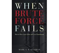 When Brute Force Fails - How to Have Less Crime and Less Punishment