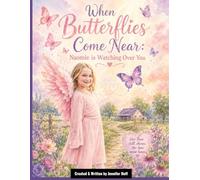 When Butterflies Come Near: Naomie is Watching Over You
