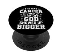 When Cancer Came God Showed Up Even Bigger - PopSockets Adhesive PopGrip