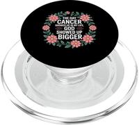 When Cancer Came God Showed Up Even Bigger - PopSockets PopGrip for MagSafe
