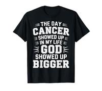 When Cancer Came God Showed Up Even Bigger - T-Shirt