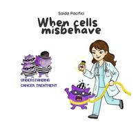 When Cells Misbehave: Explaining Cancer in a Way Children Can Understand