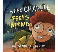 When Charlie Feels Afraid