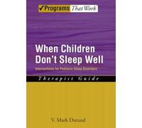 When Children Don't Sleep Well – Therapist Guide: Interventions for Pediatric Sleep Disorders