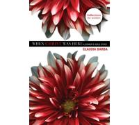 When Christ Was Here: A Women's Bible Study