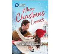 When Christmas Comes (Harlequin Special Edition, 3067)