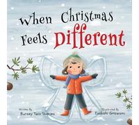 When Christmas Feels Different: A Unique Christmas Story That Provides Hope When Holidays Can Feel Hard