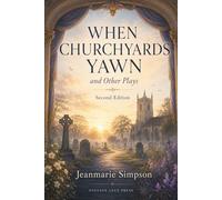 When Churchyards Yawn and Other Plays