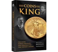 When Coins Were King: The Coins, Power Struggles, and Personalities That Defined a Nation
