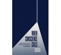 When Conscience Calls: Moral Courage in Times of Confusion and Despair
