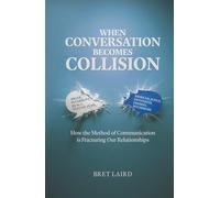When Conversation Becomes Collision: How the Method of Communication is Fracturing Our Relationships