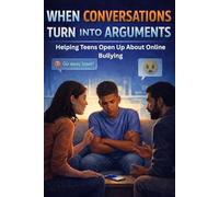 When Conversations Turn Into Arguments: Helping Teens Open Up About Online Bullying