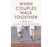 When Couples Walk Together: 31 Days to a Closer Connection