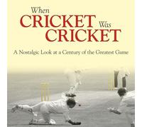When Cricket Was Cricket