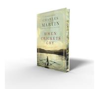When Crickets Cry Deluxe Edition: A Novel of the Heart