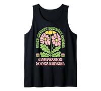 When Cruelty Becomes Normal Compassion Looks Radical Floral Tank Top