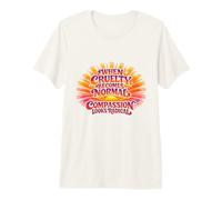 When Cruelty Becomes Normal Compassion Looks Radical Groovy Premium T-Shirt