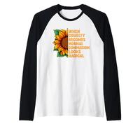When Cruelty Becomes Normal Compassion Looks Radical Raglan Baseball Tee