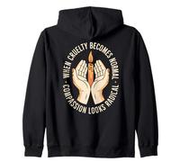 When Cruelty Becomes Normal, Compassion Looks Radical Zip Hoodie