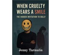 When Cruelty Wears a Smile: The Hidden Invitation to Bully