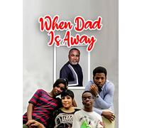 When Dad Is Away