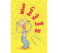 When Dad's Hair Took Off