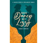 When Darcy Met Lizzy: A Queer Pride and Prejudice Remix