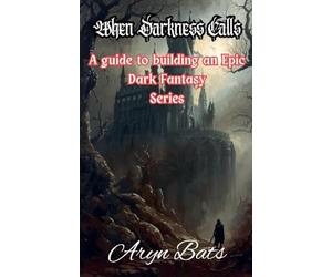 When Darkness Calls: 1 (Fiction Writing Guides)
