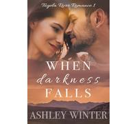 When Darkness Falls: A Second Chance Romance set in South Africa (Tugela River Romance)