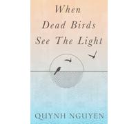 When Dead Birds See the Light
