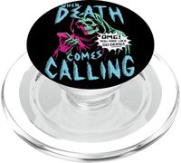 When Death Comes Calling You Are Like So Dead PopSockets PopGrip for MagSafe