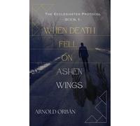 When Death Fell on Ashen Wings