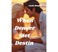 When Denver Met Destin