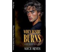 When Desire Burns: Dark Mafia Romance: 1 (The Anatomy of Obsession)