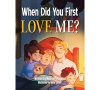 When Did You First Love Me?
