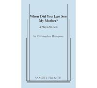 When Did You Last See My Mother?