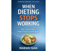 When Dieting Stops Working: Why Fat Loss Slows Despite Doing Everything Right (Understanding Fat Loss)