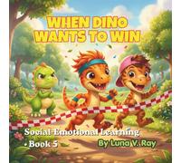 When Dino Wants to Win: A Social Emotional Learning Book About Good Sportsmanship, Handling Defeat, and Growth Mindset for Kids Ages 2-6: 5