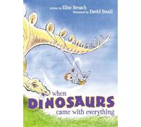 When Dinosaurs Came with Everything