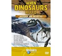 When Dinosaurs Ruled: Australia And Antarctica [DVD]