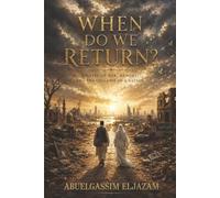 When Do We Return?: A Novel of War, Memory, and the Collapse of a Nation