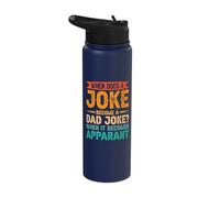 When Does A Joke Become A Dad Joke When It Becomes Apparant Stainless Steel Insulated Water Bottle