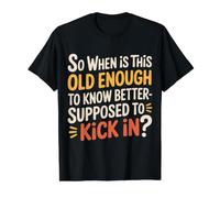 When Does 'Old Enough to Know Better' Start - Value Graphic T-Shirt, Men, Black, XL