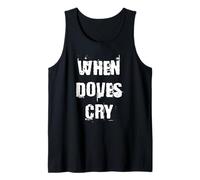 When Doves Cry Tank Top