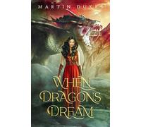 When Dragons Dream (The Chronicles of Toxandria)