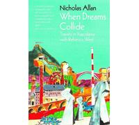 When Dreams Collide: Travels in Yugoslavia with Rebecca West