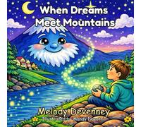 When Dreams Meet Mountains